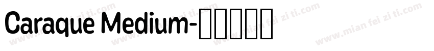 Caraque Medium字体转换